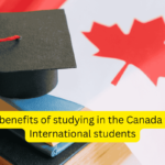 17 benefits of studying in the Canada for International students