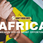 1+ Million Dollar Grants: Funding Opportunities for Africa