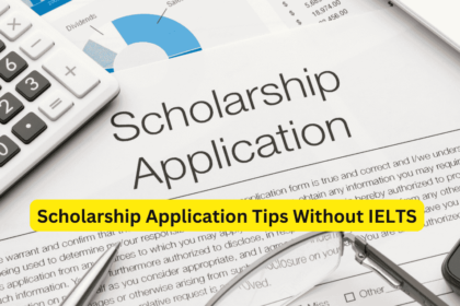 Scholarship Application Tips Without IELTS 2025