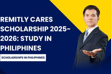 Remitly Cares Scholarship 2025-2026: Study in Philiphines