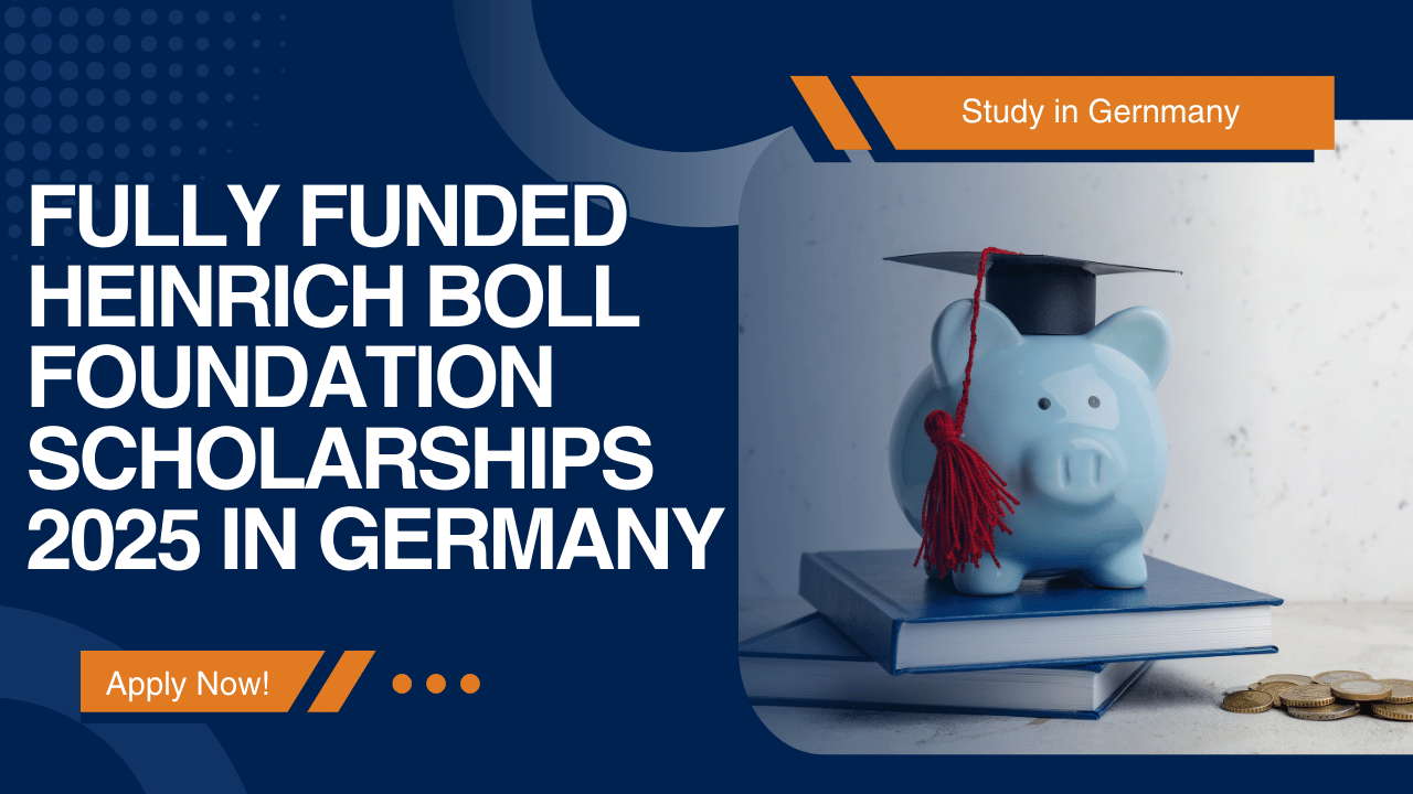 Fully Funded Heinrich Boll Foundation Scholarships 2025 In Germany