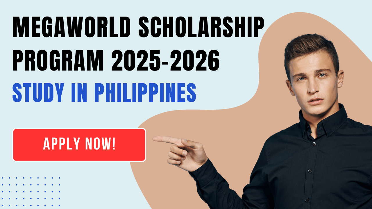 Megaworld Scholarship Program 2025-2026: Study in Philippines