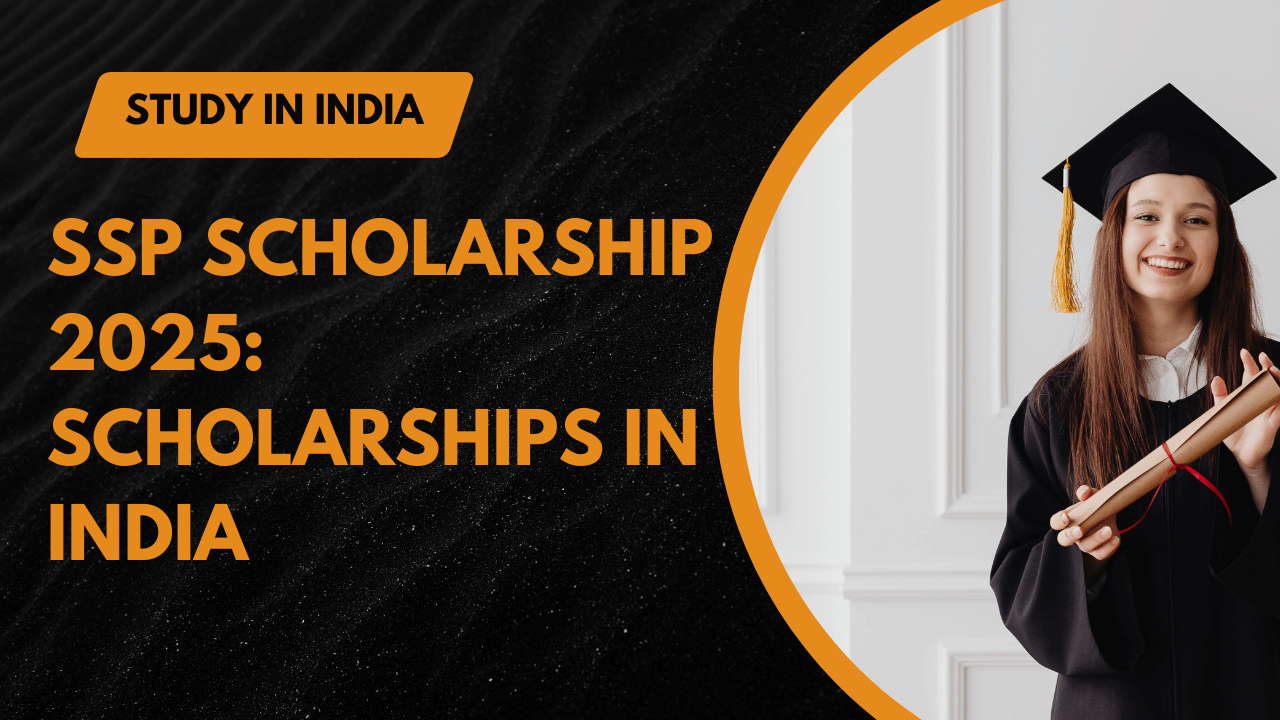 SSP Scholarship 2025: Scholarships in India